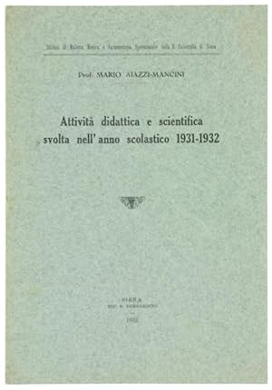 Seller image for ATTIVITA' DIDATTICA E SCIENTIFICA SVOLTA NELL'ANNO SCOLASTICO 1931-1932.: for sale by Bergoglio Libri d'Epoca