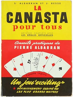 LA CANASTA POUR TOUS. Méthode pratique et règles officielles 1950. Conseils pratiques par Pierre ...