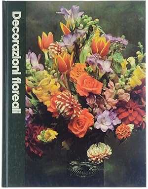 DECORAZIONI FLOREALI - Grande Enciclopedia del Giardinaggio.: