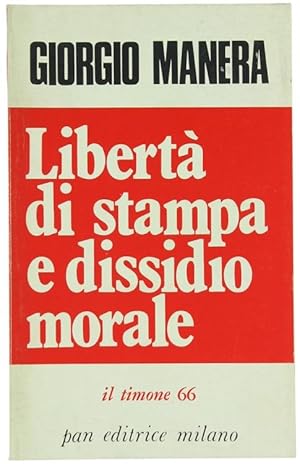 LIBERTA' DI STAMPA E DISSIDIO MORALE.: