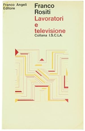 LAVORATORI E TELEVISIONE.: