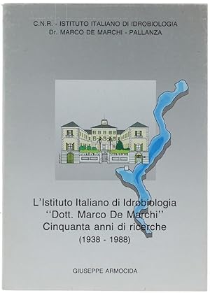 L'ISTITUTO ITALIANO DI IDROBIOLOGIA "DOTT. MARCO DE MARCHI" - CINQUANTA ANNI DI RICERCHE (1938-19...