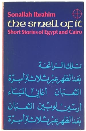 THE SMELL OF IT & OTHER STORIES. Translated from the Arabic by Denys Johnson-Davies.: