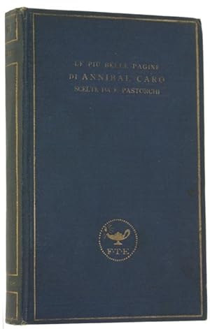 LE PIU' BELLE PAGINE DI ANNIBAL CARO scelte da Francesco Pastonchi.: