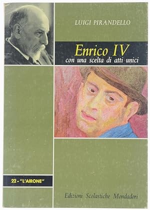 Immagine del venditore per ENRICO IV con una scelta di atti unici.: venduto da Bergoglio Libri d'Epoca