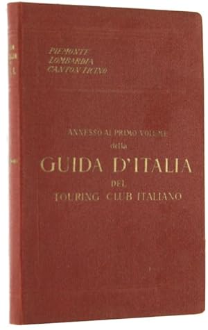 L'ARTE IN ITALIA dai secoli più remoti ai tempi nostri. SGUARDO D'INSIEME al Piemonte, alla Lomba...