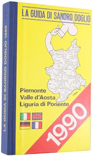 LA GUIDA DI SANDRO DOGLIO 1990 - Piemonte - Valle d'Aosta - Liguria di Ponente.: