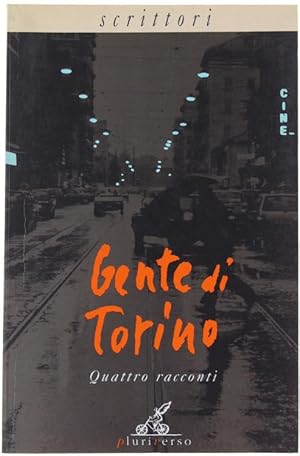 Imagen del vendedor de GENTE DI TORINO. Quattro racconti.: a la venta por Bergoglio Libri d'Epoca