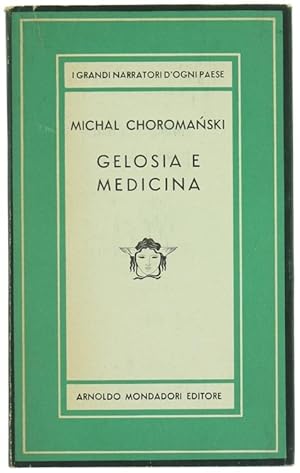 GELOSIA E MEDICINA. Romanzo.: