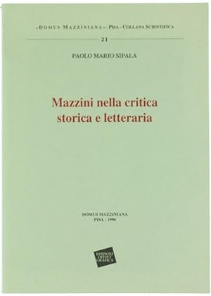 MAZZINI NELLA CRITICA STORICA E LETTERARIA.: