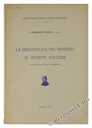 Seller image for LA DEMOCRAZIA NEL PENSIERO DI GIUSEPPE MAZZINI. Con presentazione di Cleto Carbonara.: for sale by Bergoglio Libri d'Epoca