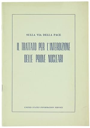 IL TRATTATO PER L'INTERDIZIONE DELLE PROVE NUCLEARI : Sulla via della pace.: