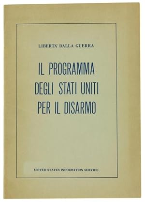 IL PROGRAMMA DEGLI STATI UNITI per un disarmo generale e completo in un mondo di pace: Libertà da...