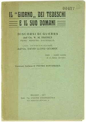 IL "GIORNO" DEI TEDESCHI E IL SUO DOMANI. Discorsi di guerra.: