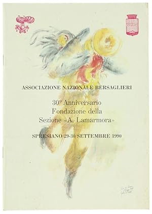 30° ANNIVERSARIO FONDAZIONE DELLA SEZIONE "A. LAMARMORA". Spresiano, 29-30 settembre 1990.: