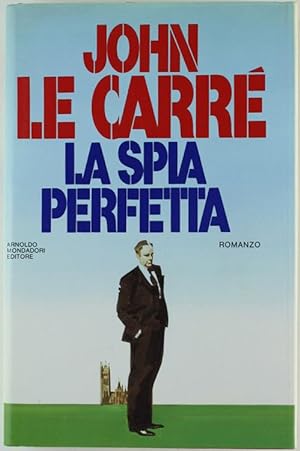 Immagine del venditore per LA SPIA PERFETTA. [prima edizione]: venduto da Bergoglio Libri d'Epoca