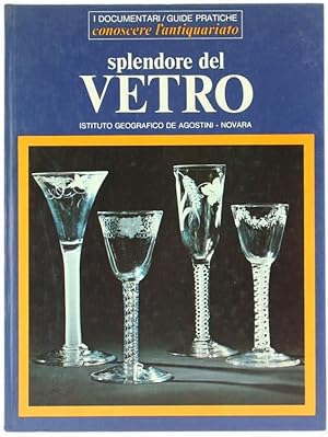 SPLENDORE DEL VETRO.: