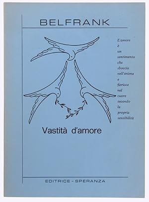 Seller image for VASTITA' D'AMORE.: for sale by Bergoglio Libri d'Epoca