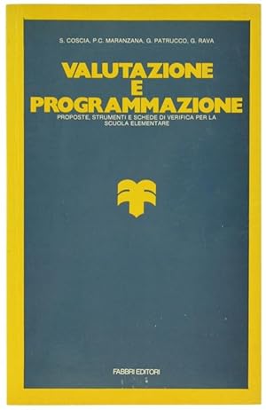 Immagine del venditore per VALUTAZIONE E PROGRAMMAZIONE. Proposte, strumenti e schede di verifica per la scuola elementare.: venduto da Bergoglio Libri d'Epoca