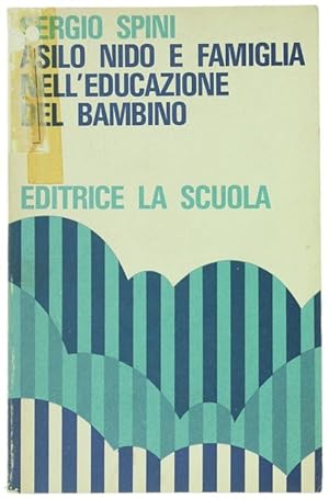 ASILO NIDO E FAMIGLIA NELL'EDUCAZIONE DEL BAMBINO.: