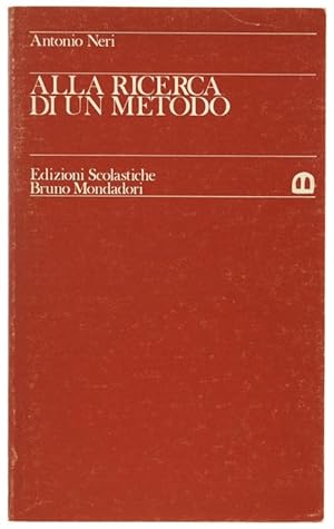 Immagine del venditore per ALLA RICERCA DI UN METODO. Per una programmazione pedagogico-didattica.: venduto da Bergoglio Libri d'Epoca