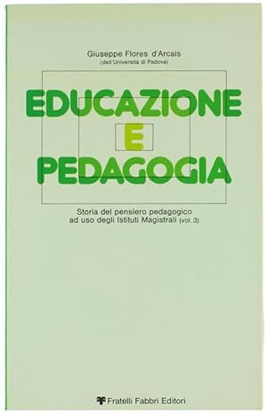 EDUCAZIONE E PEDAGOGIA. Storia del pensiero pedagogico ad uso degli Istituti Magistrali - VOLUME 3.: