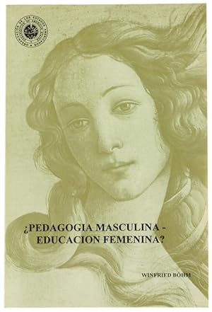 Imagen del vendedor de PEDAGOGIA MASCULINA - EDUCACION FEMENINA?: a la venta por Bergoglio Libri d'Epoca
