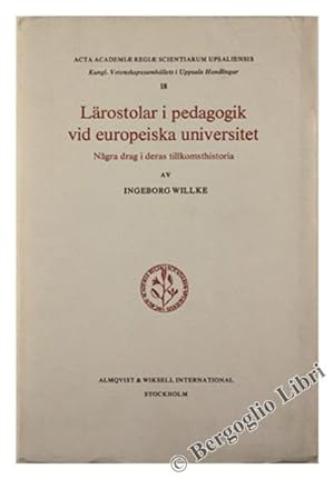 Seller image for LROSTOLAR I PEDAGOGIK VID EUROPEISKA UNIVERSITET. Nagra drag i deras tillkomsthistoria.: for sale by Bergoglio Libri d'Epoca
