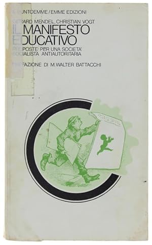 Seller image for IL MANIFESTO EDUCATIVO. Proposte per una societ socialista antiautoritaria.: for sale by Bergoglio Libri d'Epoca