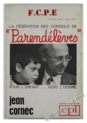 Seller image for LA FEDERATION DES CONSEILS DE PARENTS D'ELEVES.: for sale by Bergoglio Libri d'Epoca