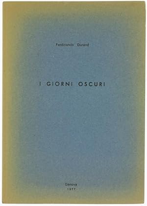 Immagine del venditore per I GIORNI OSCURI.: venduto da Bergoglio Libri d'Epoca