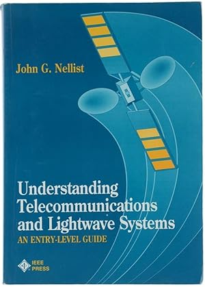 Imagen del vendedor de UNDERSTANDING TELECOMMUNICATIONS AND LIGHTWAVE SYSTEM. An entry-level guide.: a la venta por Bergoglio Libri d'Epoca