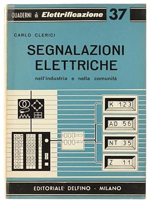 Immagine del venditore per SEGNALAZIONI ELETTRICHE NELL'INDUSTRIA E NELLA COMUNITA'.: venduto da Bergoglio Libri d'Epoca