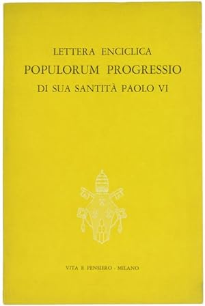 LETTERA ENCICLICA "POPULORUM PROGRESSIO" di Sua Santità Paolo VI.: