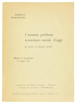 I MASSIMI PROBLEMI ECONOMICO-SOCIALI D'OGGI nel pensiero di Giovanni XXIII.: