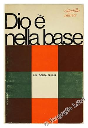 DIO E' NELLA BASE. Per una teologia della base.: