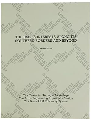 THE USSR'S INTERESTS ALONG ITS SOUTHERN BORDERS AND BEYOND. Occasional Paper No. 13.: