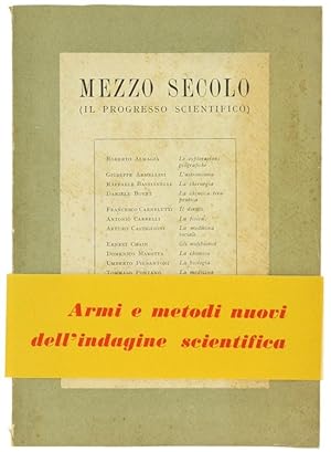 MEZZO SECOLO (Il progresso scientifico).: