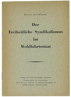 DER FREIHEITLICHE SYNDAKALISMUS IM WOHLFAHRTSSTAAT.: