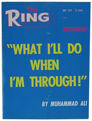 "WHAT I'LL DO WHEN I'M THROUGH!" - The Ring, May 1974.: