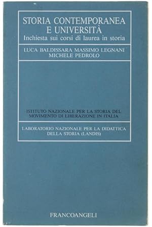 STORIA CONTEMPORANEA E UNIVERSITA'. Inchiesta sui corsi di laurea in storia.: