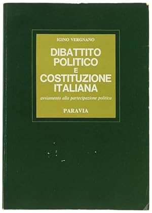 DIBATTITO POLITICO E COSTITUZIONE ITALIANA. Avviamento alla partecipazione politica. Corso di edu...