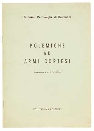 POLEMICHE AD ARMI CORTESI.: