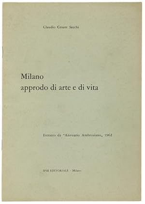 Immagine del venditore per MILANO APPRODO DI ARTE E DI VITA. Estratto da "Annuario Ambrosiano".: venduto da Bergoglio Libri d'Epoca