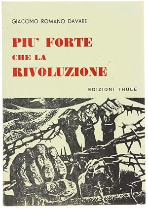 PIU' FORTE CHE LA RIVOLUZIONE.: