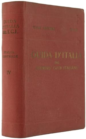 ITALIA CENTRALE. Quarto volume. ROMA E DINTORNI.: