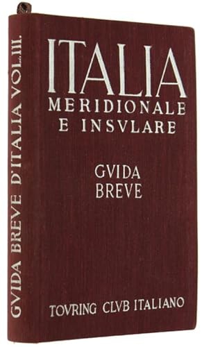 ITALIA MERIDIONALE E INSULARE. Guida Breve.: