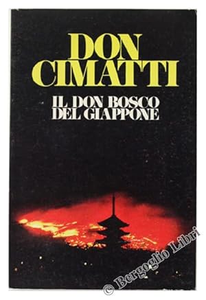 DON CIMATTI. IL DON BOSCO DEL GIAPPONE.: