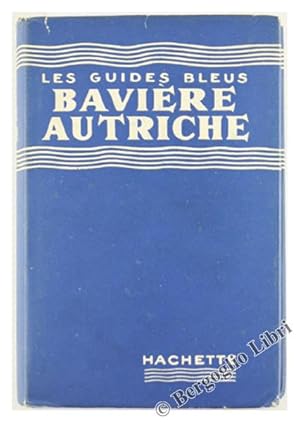 BAVIERE - AUTRICHE. Guides Bleus.: