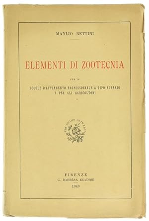 ELEMENTI DI ZOOTECNIA per le scuole d'avviamento professionale a tipo agrario e per gli agricolto...